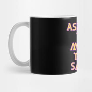 Ask Me To Make You Smile v2 Mug